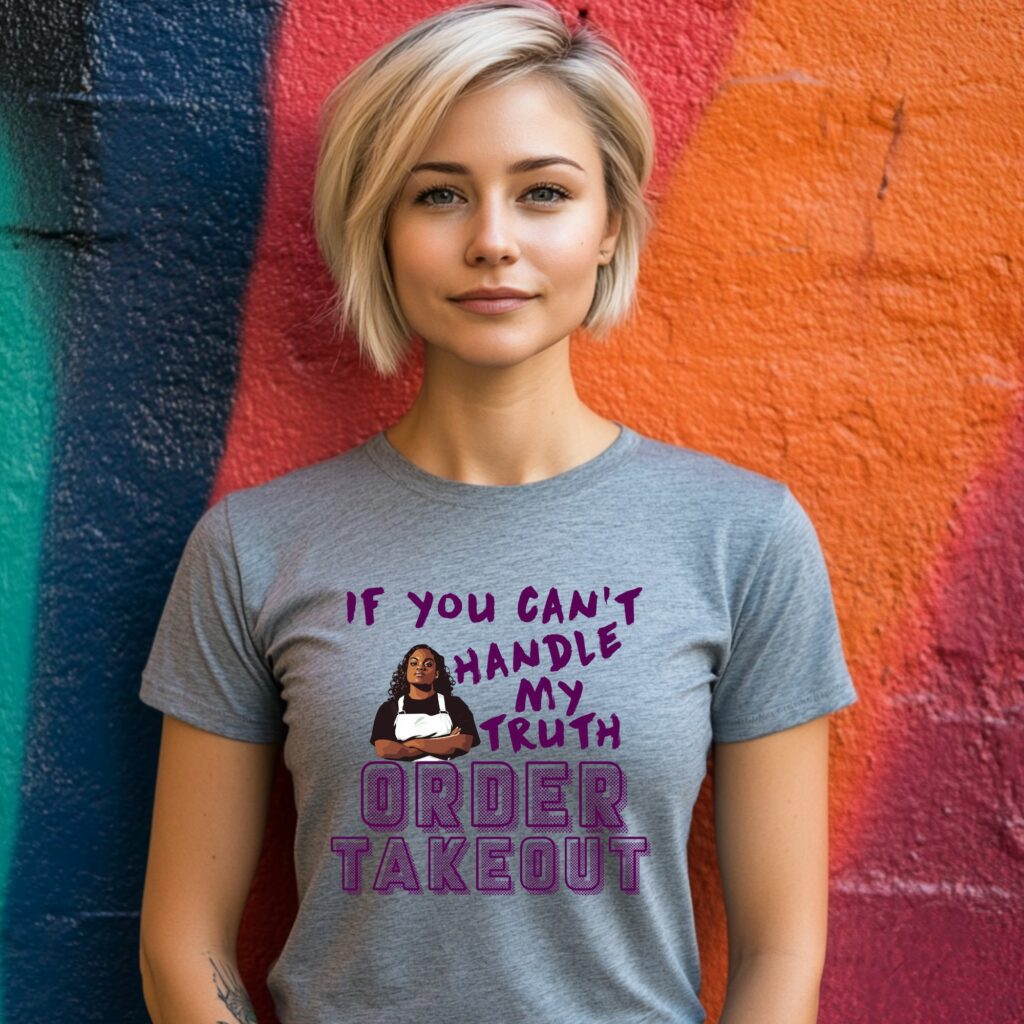 Waitress Inspired: If You Can't Handle My Truth, Order Takeout (Becky Edition)